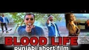 'Blood Life |ब्लड लाइफ |New Punjabi Sort Film Punjabi Haryanvi Movie |Latest Punjabi video 2021'