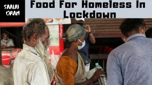 'Giving Food For Homeless People in this Lockdown | Saalai Oram | Tamil | Chennai'