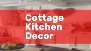 'Cottage Kitchen Decor'