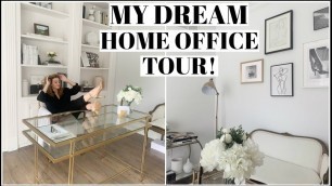 'MY DREAM HOME OFFICE TOUR!'
