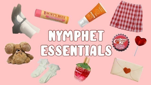 'Nymphet Basics/Aesthetics'