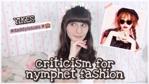 'Criticism For Nymphet Fashion & The Community'