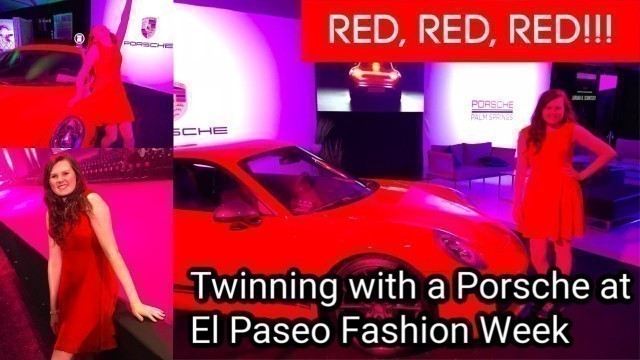 'Red Dress, Red Porsche. El Paseo Fashion Week 2019 FIDM Show! Sponored by Porsche!'
