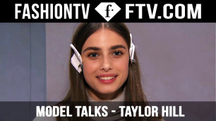 'Taylor Hill on what it takes to stay at the top! | Model Talks | FTV.com'