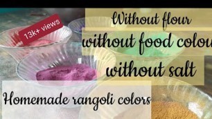 'Homemade rangoli colours without flour, food colour, and salt'