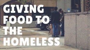 'Giving Food to Homeless People (Random Acts Of Kindness)'