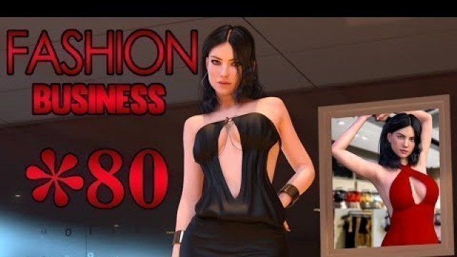 'Fashion Business (ep3 v9) - Part 80 - Working for mommy, the end of this version'