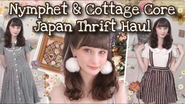 'Cute Japan Thrift Haul & Try On | Nymphet Fashion & Cottage Core Vibes'