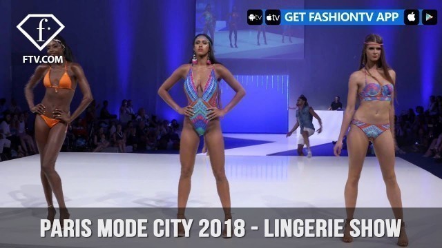 'Paris Mode City S/S 18 - Lingerie Show 4 - 2 | FashionTV HOT'