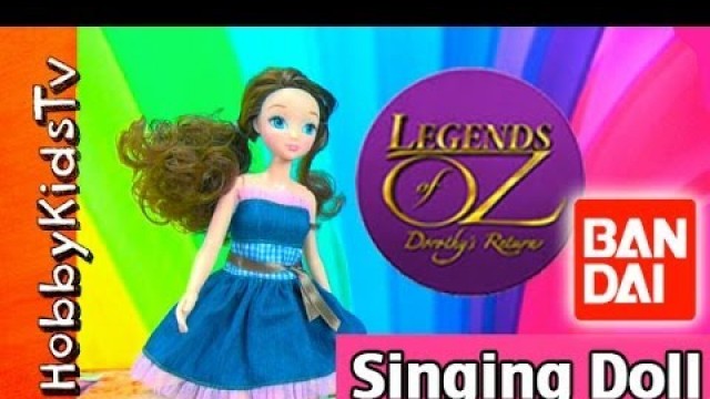 'Dorothy Singing Barbie Doll Party Fashion Dress! Legends of Oz Ban Dai Toy Review HobbyKidsTV'