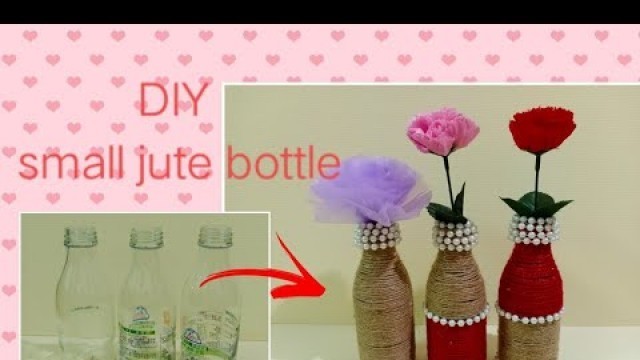 'DIY, jute small glass bottles for home decoration/ glass bottles reuse idea/ by Mh Garden and DIY'