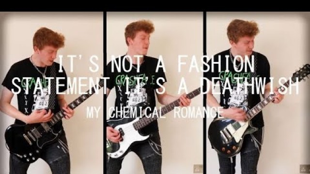 'It\'s Not a Fashion Statement, It\'s a Deathwish - My Chemical Romance | Guitar & Bass Cover'
