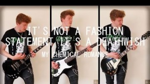 'It\'s Not a Fashion Statement, It\'s a Deathwish - My Chemical Romance | Guitar & Bass Cover'