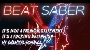 'It’s Not A Fashion Statement, It’s A Deathwish – My Chemical Romance | Oculus Quest 2 | Beat Saber'