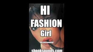 'Shook-\"Hi Fashion Girl\" (the instrumental)'