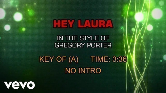 'Gregory Porter - Hey Laura (Karaoke)'