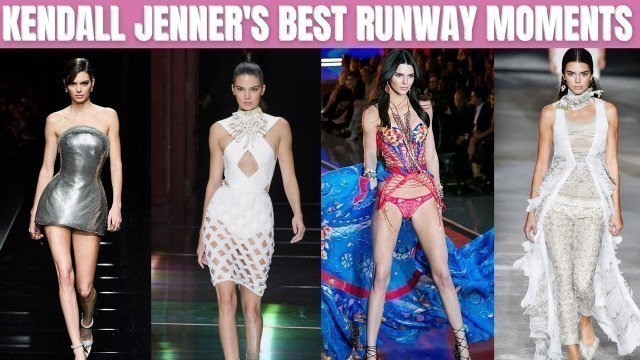 'My Top 10 of Kendall Jenner\'s Best Runway Moments Pt.1'