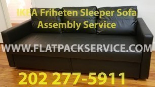 'IKEA Friheten Sleeper Sofa bed assembly service in Washington DC MD & VA 202 277-5911'