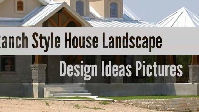 '35 Inspiring Ranch Style House Landscape'