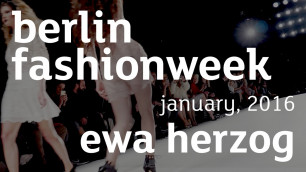 'Berlin FashionWeek 2016   Ewa Herzog   Catwalk, Fashionshow'