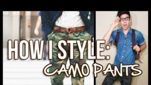'HOW I STYLE: CAMO PANTS ● 4 DIFFERENT WAYS!'