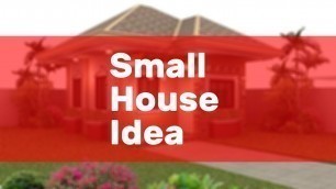 'Small House Idea'