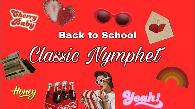 'Back To School: Classic Nymphet'