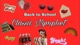 'Back To School: Classic Nymphet'